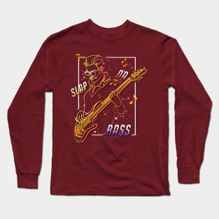 Slap Da Bass Long Sleeve T-Shirt